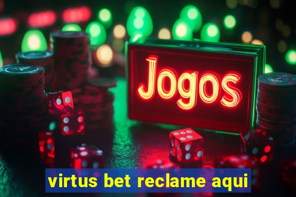 virtus bet reclame aqui